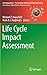 Life Cycle Impact Assessment (LCA Compendium – The Complete World of Life Cycle Assessment)