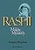 Rashi: The Magic and the Mystery - Keys to Unlocking Rashi's Unique Torah Commentary