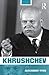 Khrushchev (Routledge Historical Biographies)