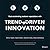 Trend-Driven Innovation: Beat Accelerating Customer Expectations
