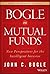 Bogle on Mutual Funds: New Perspectives for the Intelligent Investor
