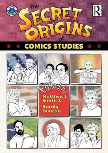 The Secret Origins of Comics Studies (Hardcover)
