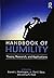 Handbook of Humility: Theory, Research, and Applications