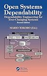 Open Systems Dependability: Dependability Engineering for Ever-Changing Systems, Second Edition