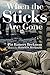 When the Sticks Are Gone by Pat Ramsey Beckman