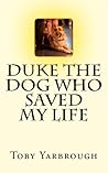 Duke the dog who saved my life Duke the dog who saved my life