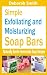 Simple Exfoliating and Mois...