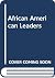 African American Leaders