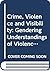 Crime, Violence and Visibil...