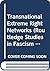 Transnational Extreme Right Networks by Graham Macklin