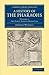 A History of the Pharaohs, ...