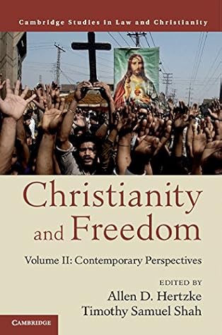 Christianity and Freedom: Volume 2, Contemporary Perspectives (Law and Christianity)