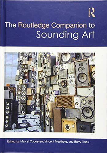 The Routledge Companion to Sounding Art (Routledge Music Companions)