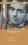 Bourdieusian Prospects (Routledge Advances in Sociology)