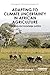 Adapting to Climate Uncertainty in African Agriculture by Stephen  Whitfield