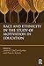 Race and Ethnicity in the Study of Motivation in Education
