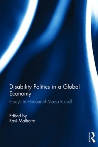 Disability Politics in a Global Economy: Essays in Honour of Marta Russell (Hardcover)