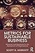 Metrics for Sustainable Business