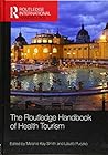 The Routledge Handbook of Health Tourism (Routledge International Handbooks)
