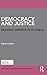 Democracy and Justice (Routledge Advances in Democratic Theory)