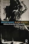 British Dance: Black Routes British Dance: Black Routes