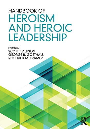 Handbook of Heroism and Heroic Leadership (Paperback)