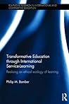 Transformative Education through International Service-Learning (Routledge Research in International and Comparative Education)