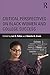 Critical Perspectives on Black Women and College Success by Lori D. Patton