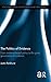 The Politics of Evidence: From evidence-based policy to the good governance of evidence (Routledge Studies in Governance and Public Policy)
