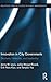 Innovation in City Governments (Routledge Critical Studies in Public Management)