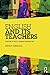 English and Its Teachers: A History of Policy, Pedagogy and Practice (National Association for the Teaching of English (NATE))