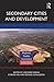 Secondary Cities and Development (Regions and Cities)