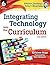 Integrating Technology into the Curriculum 2nd Edition (Effective Teaching in Today's Classroom)
