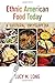 Ethnic American Food Today by Lucy M. Long