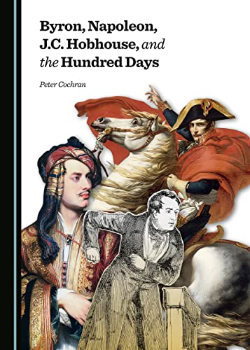 Byron, Napoleon, J.C. Hobhouse, and the Hundred Days (Hardcover)