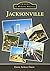 Jacksonville (Images of Modern America)