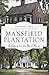 Mansfield Plantation by Christopher Boyle