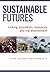 Sustainable Futures: Linking Population, Resources and the Environment