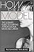 How to Be a Model: The Ulti...