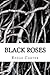 Black Roses