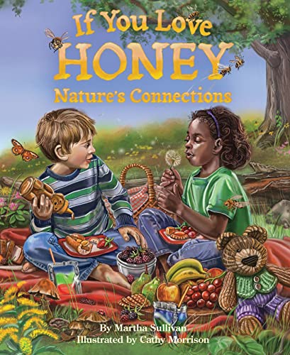 If You Love Honey: Nature's Connections (Paperback)
