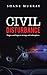 Civil Disturbance: Forgive and Forget or Revenge and Redemption...