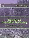 Hand Book of Carbohydrate Biochemistry: Carbohydrates Chemistry Hand Book of Carbohydrate Biochemistry: Carbohydrates Chemistry