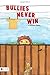 Bullies Never Win