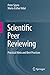 Scientific Peer Reviewing: Practical Hints and Best Practices