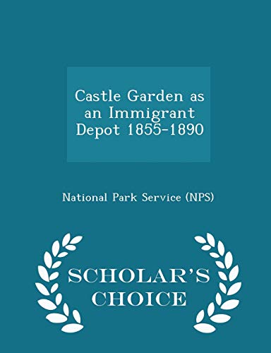 Castle Garden as an Immigrant Depot 1855-1890 (Paperback)