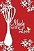 Made with Love Recipe Book by Colleen Johnson