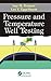 Pressure and Temperature Well Testing