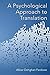 A Psychological Approach to Translation