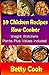 59 Chicken Recipes - Slow C...